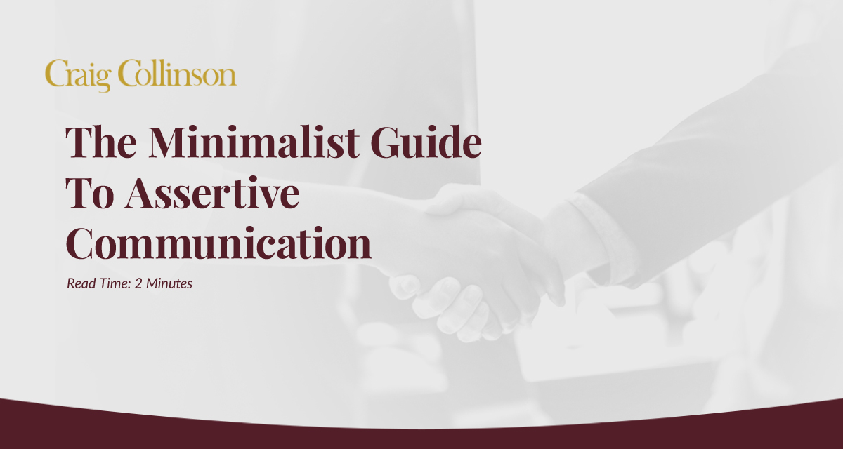 The Minimalist Guide To Assertive Communication Craig Collinson 9738
