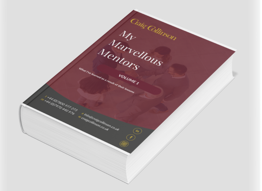 My Marvellous Mentors – What I’ve learned as a result of their lessons – Volume 1